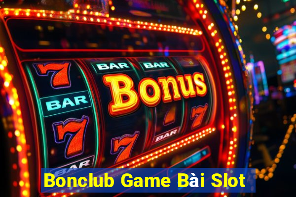 Bonclub Game Bài Slot