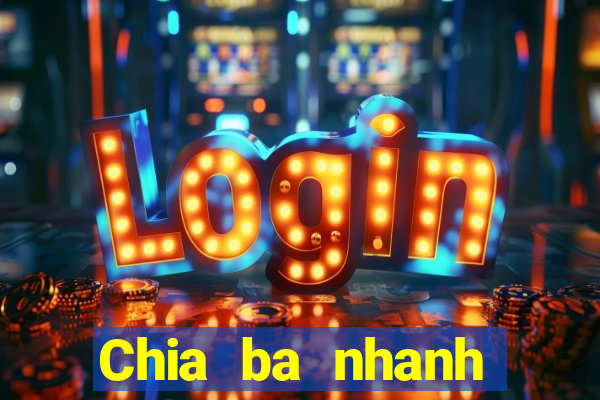 Chia ba nhanh chóng tải Fun88