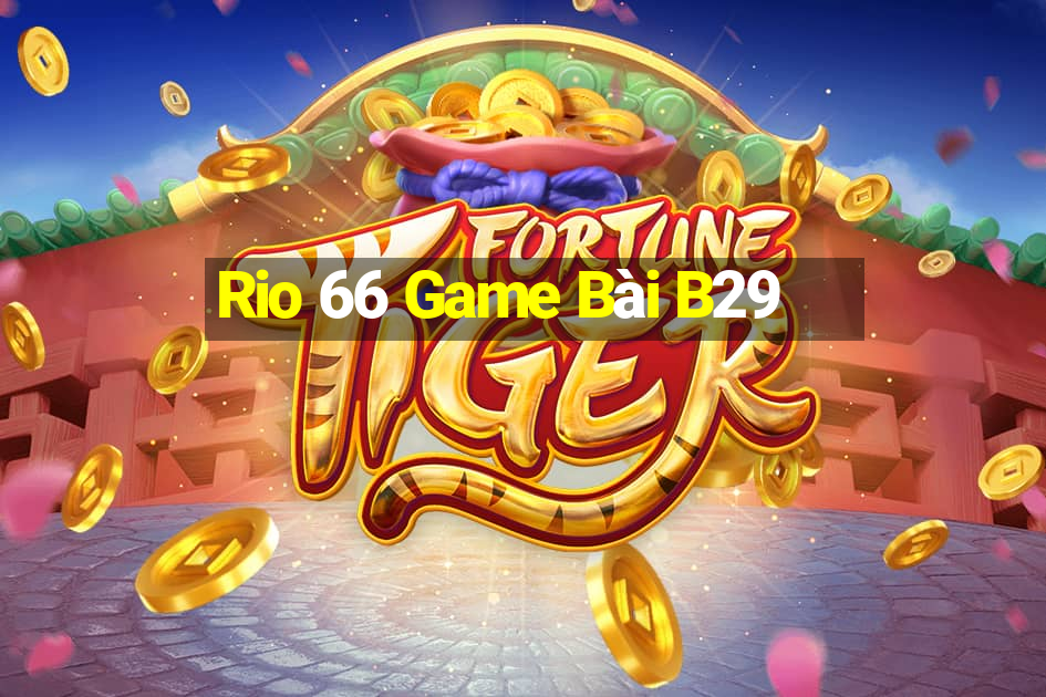 Rio 66 Game Bài B29