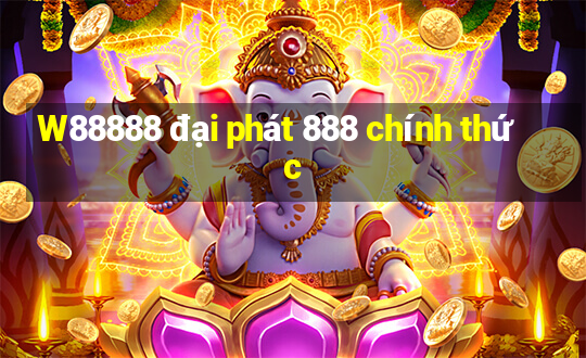 W88888 đại phát 888 chính thức