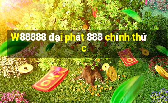 W88888 đại phát 888 chính thức