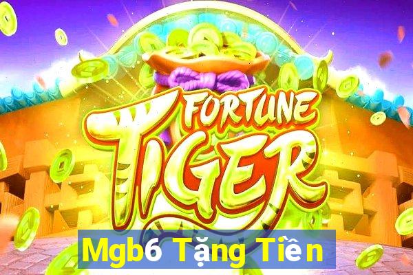 Mgb6 Tặng Tiền