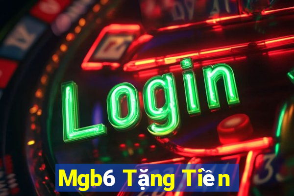 Mgb6 Tặng Tiền