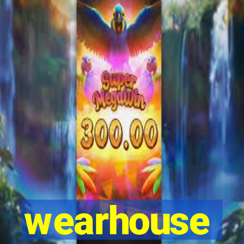 wearhouse