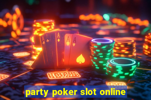 party poker slot online