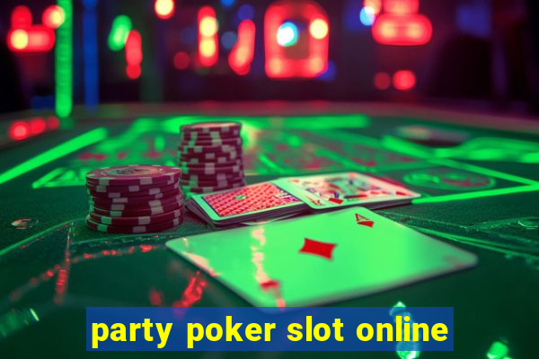 party poker slot online