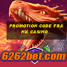 promotion code frank casino