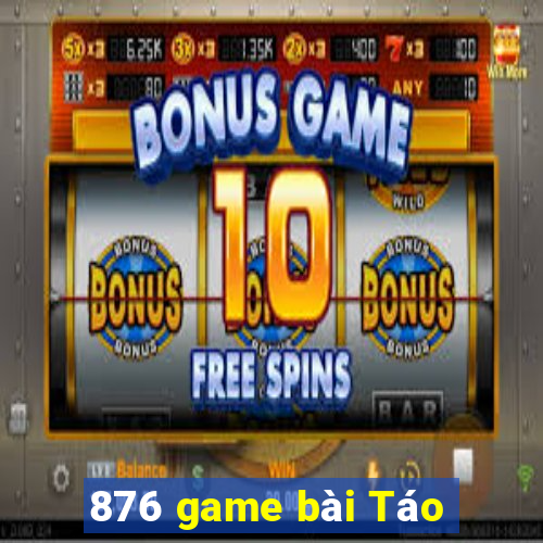 876 game bài Táo