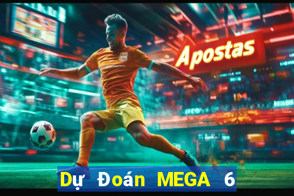 Dự Đoán MEGA 6 45 ngày 27