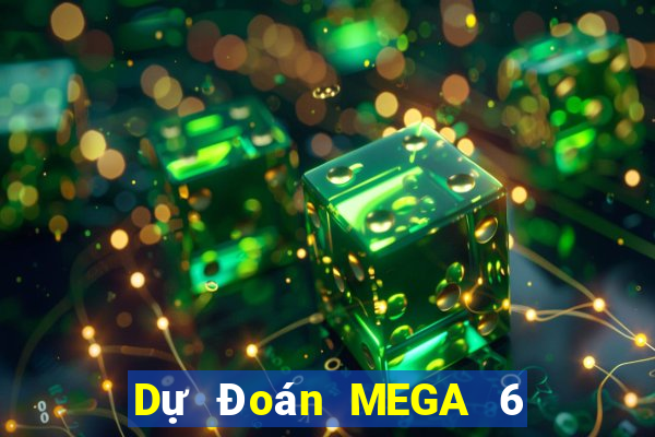 Dự Đoán MEGA 6 45 ngày 27