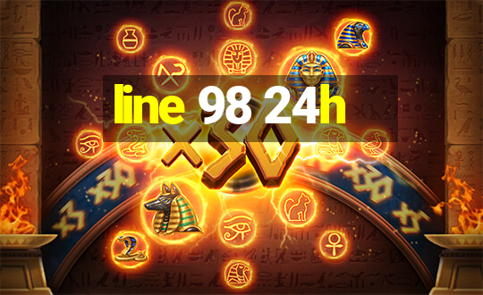 line 98 24h