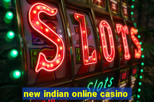 new indian online casino