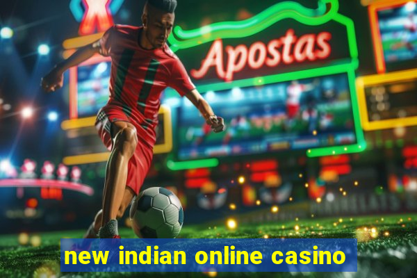 new indian online casino