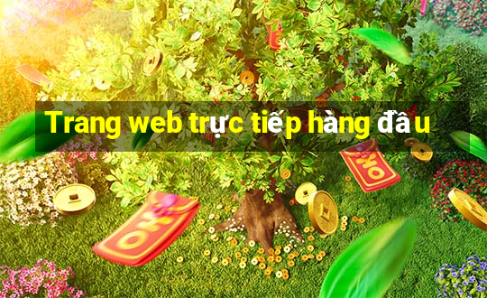 Trang web trực tiếp hàng đầu