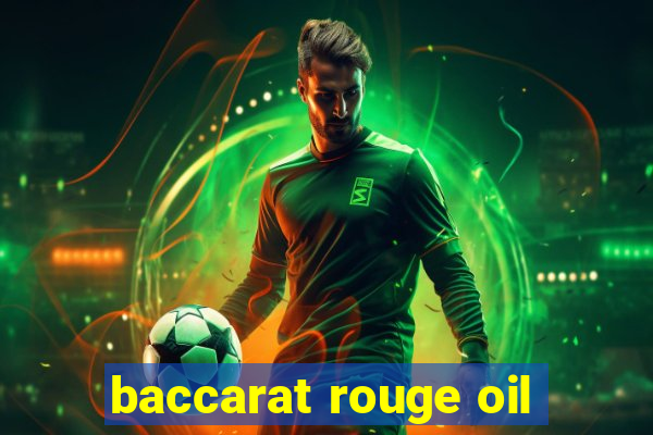 baccarat rouge oil