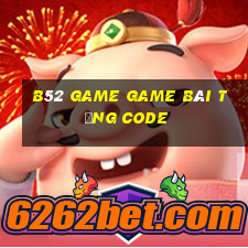 B52 Game Game Bài Tặng Code