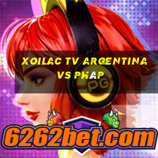 xoilac tv argentina vs pháp