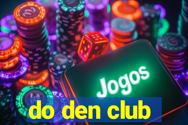 do den club