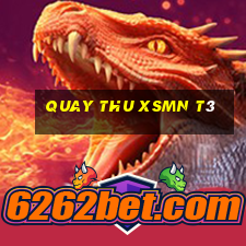 quay thu xsmn t3