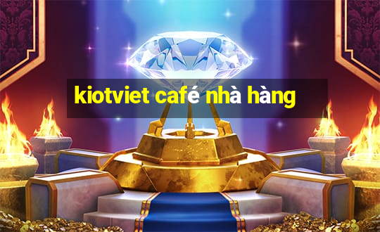 kiotviet café nhà hàng