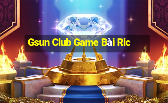 Gsun Club Game Bài Ric