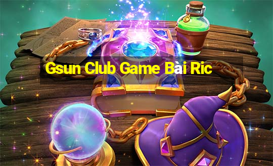 Gsun Club Game Bài Ric