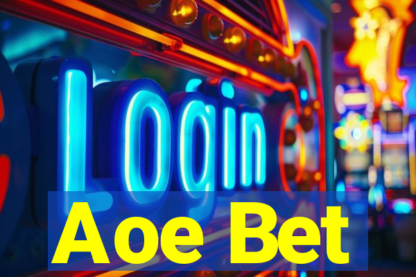 Aoe Bet