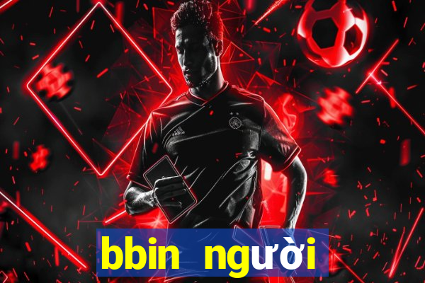 bbin người thật tải về