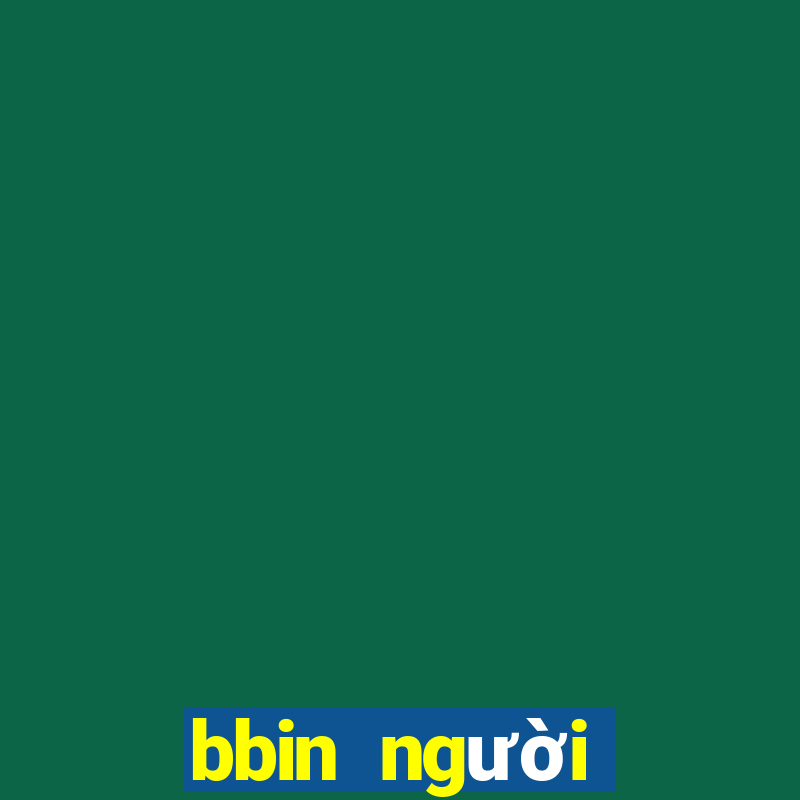 bbin người thật tải về