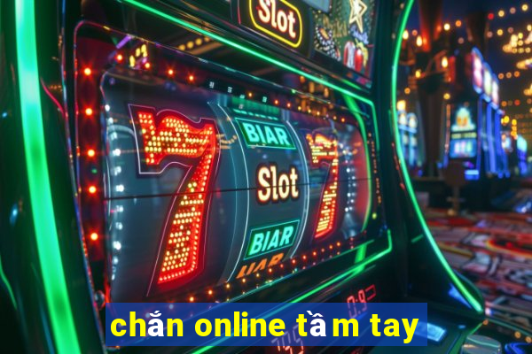 chắn online tầm tay