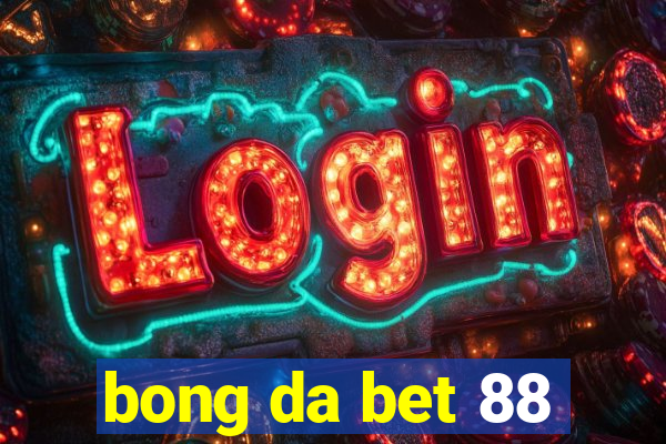 bong da bet 88