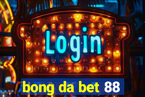 bong da bet 88