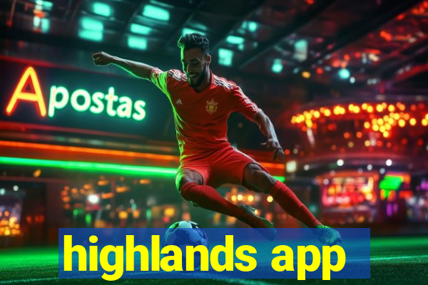 highlands app