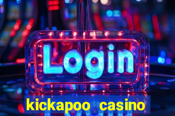 kickapoo casino table games