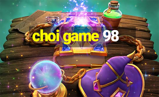 choi game 98