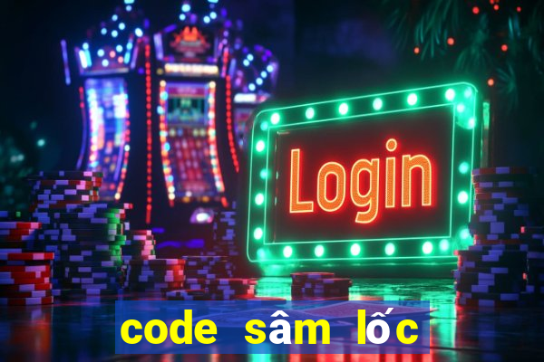 code sâm lốc cyber game 2024