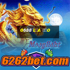 G688 Lừa Đảo