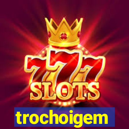 trochoigem