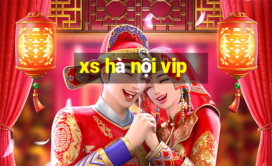 xs hà nội vip