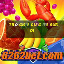 trò chơi cuộc đời suboi