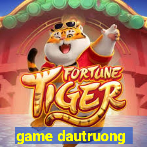 game dautruong