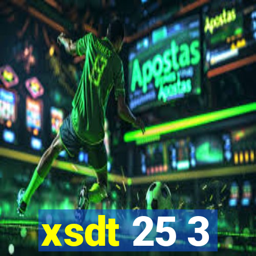 xsdt 25 3