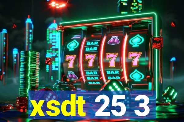 xsdt 25 3