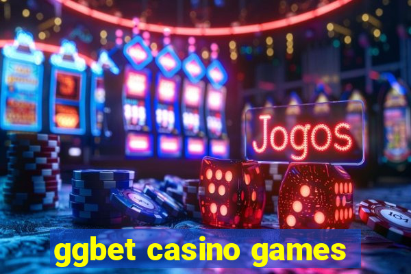 ggbet casino games