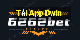 Tải App Dwin