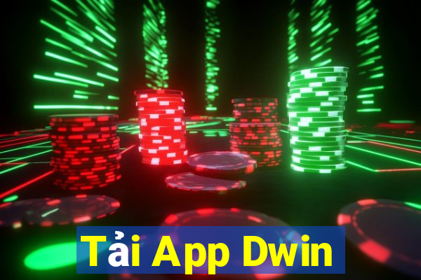 Tải App Dwin