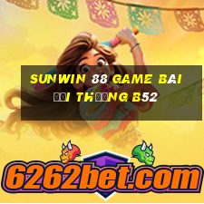 Sunwin 88 Game Bài Đổi Thưởng B52