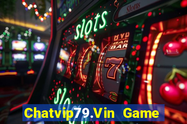 Chatvip79.Vin Game Bài Baccarat