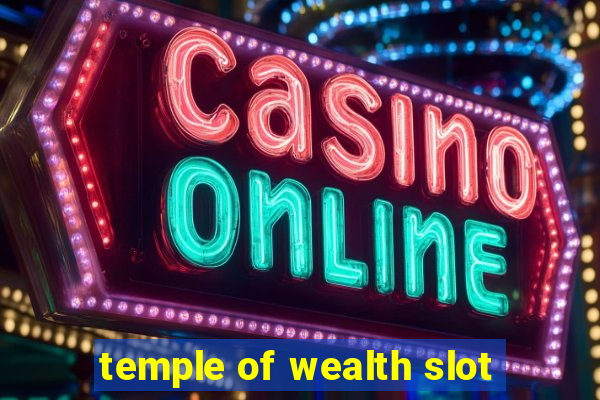 temple of wealth slot