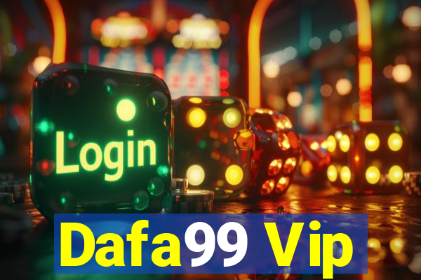 Dafa99 Vip